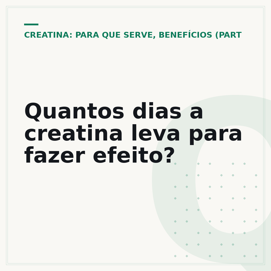 Quantos dias a creatina leva para fazer efeito?
