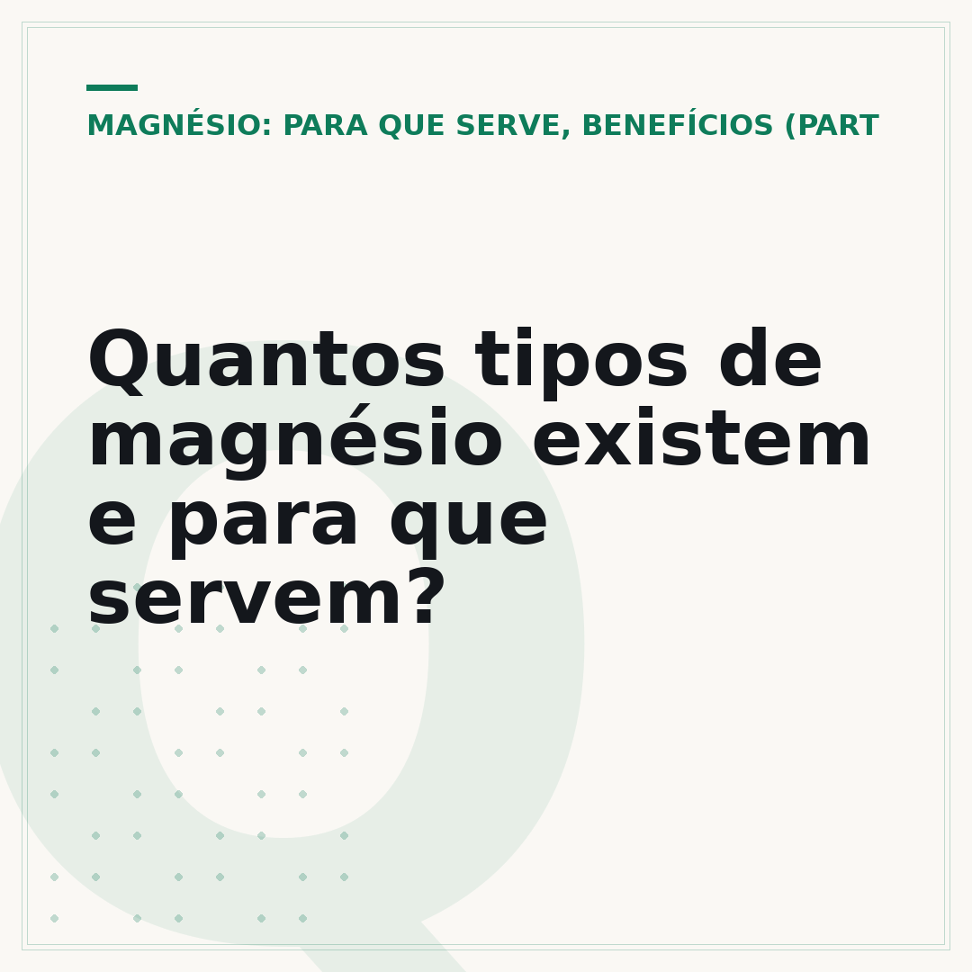 Quantos tipos de magnésio existem e para que servem?