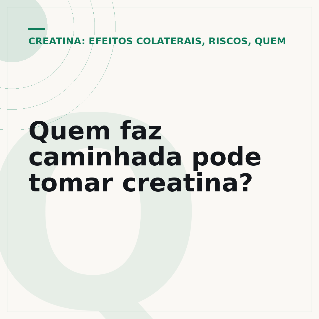 Quem faz caminhada pode tomar creatina?