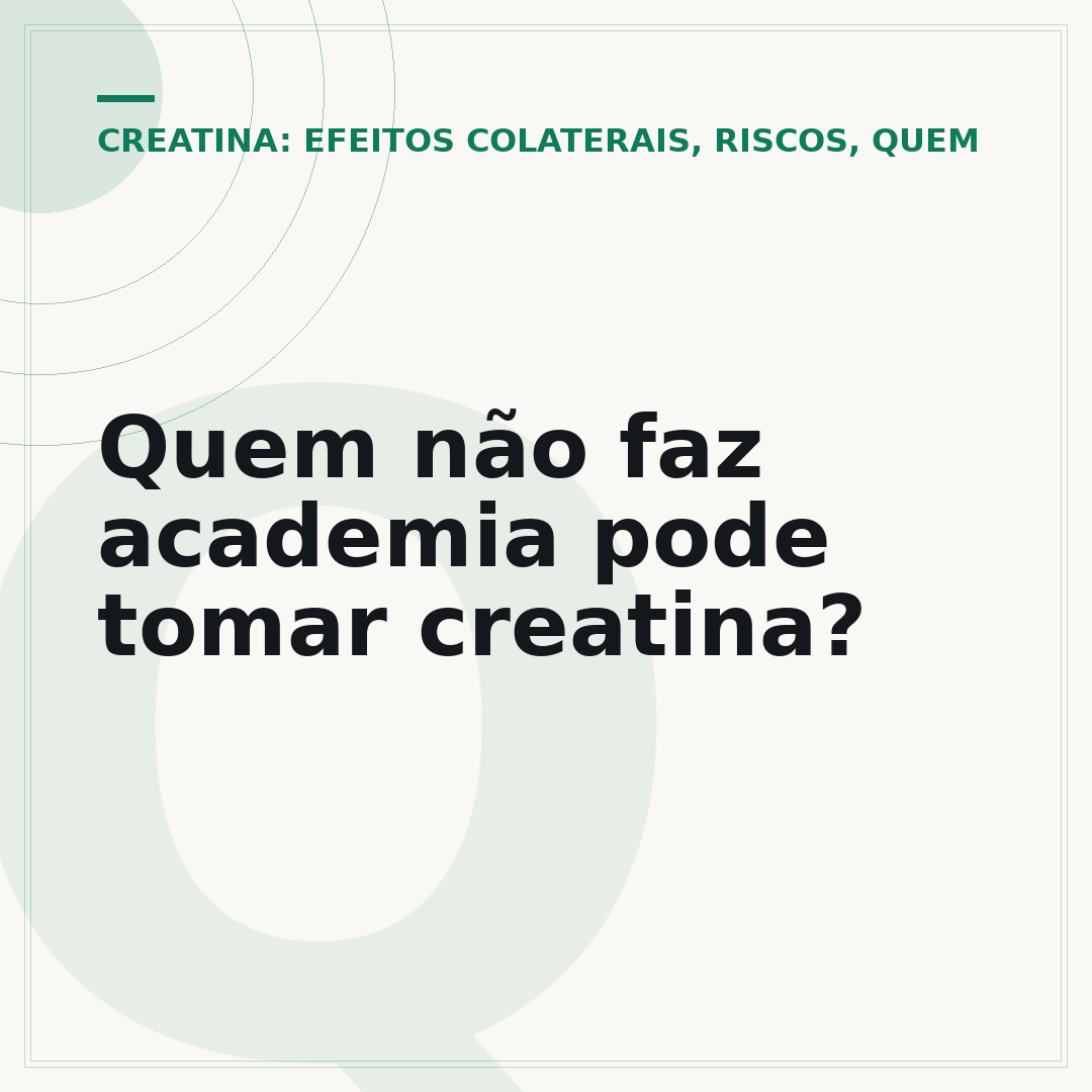 Quem não faz academia pode tomar creatina?
