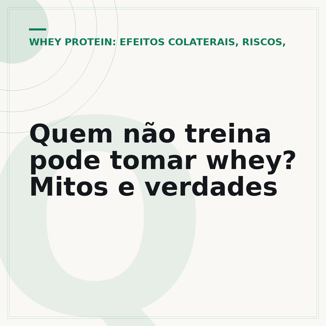 Quem não treina pode tomar whey? Mitos e verdades