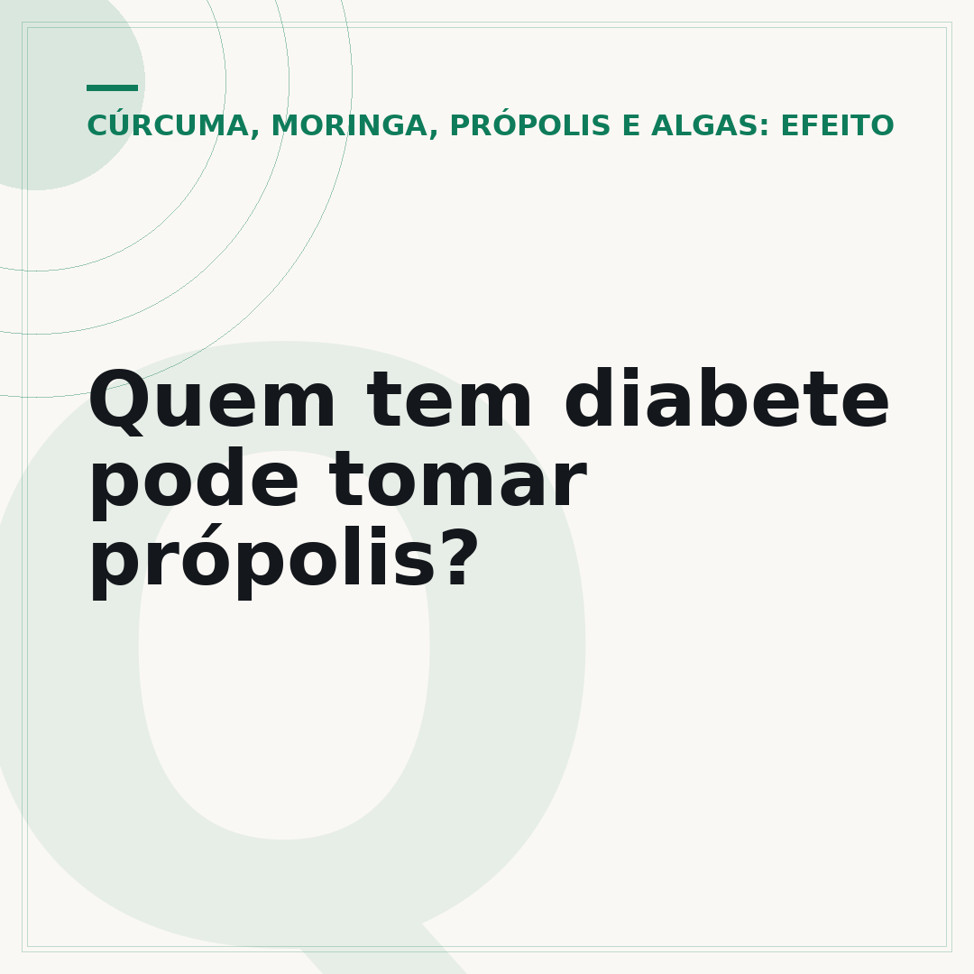 Quem tem diabete pode tomar própolis?