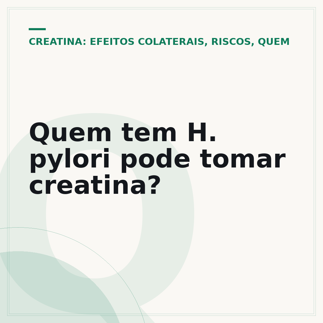 Quem tem H. pylori pode tomar creatina?