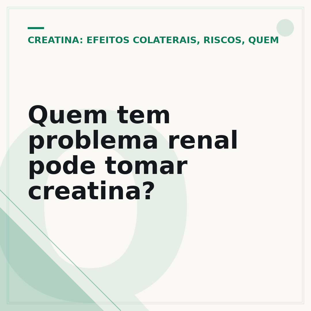 Quem tem problema renal pode tomar creatina?