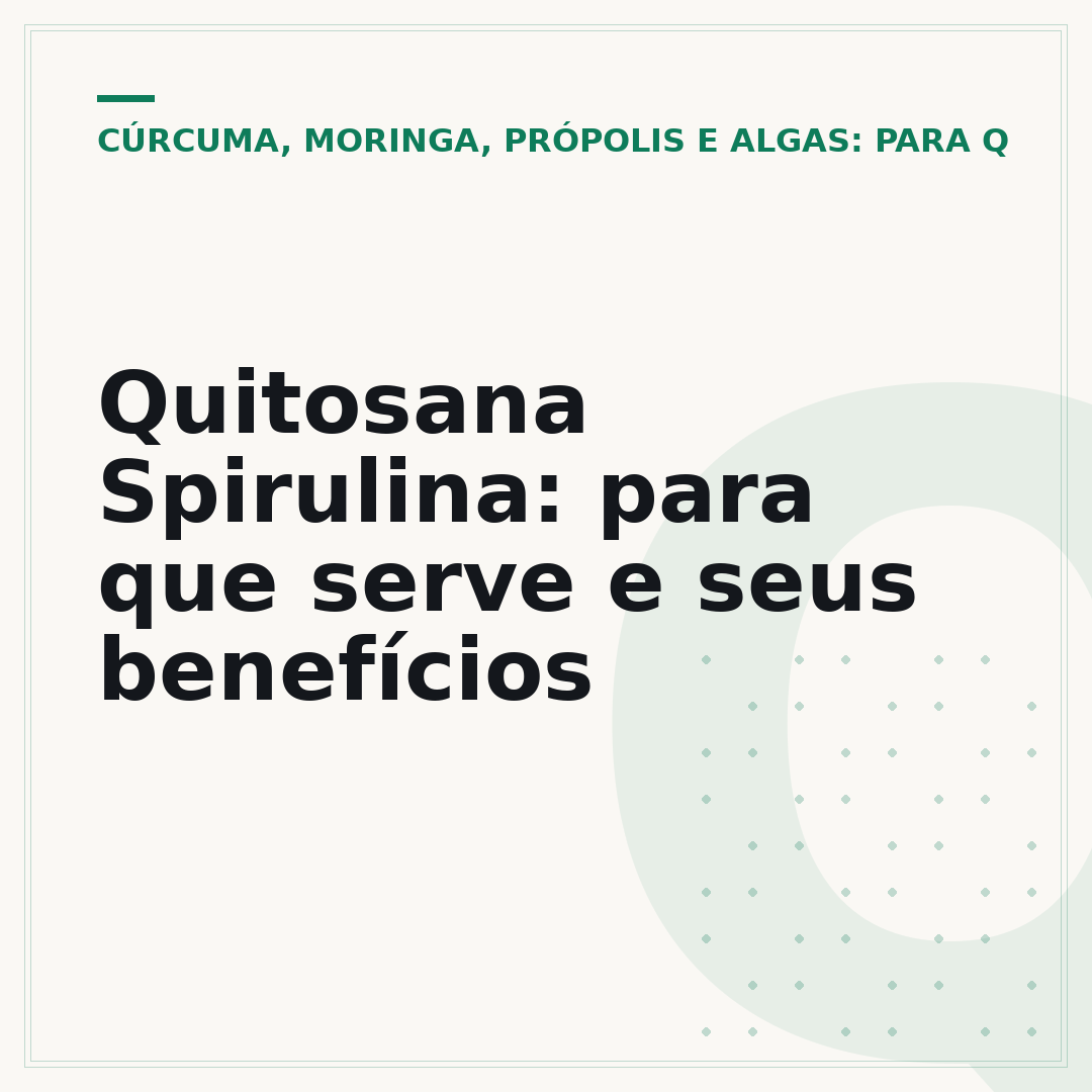 Quitosana Spirulina: para que serve e seus benefícios