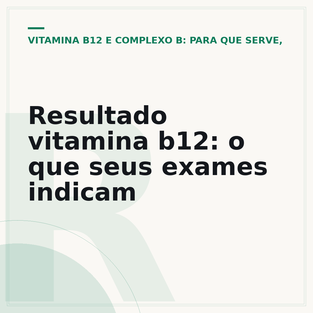 Resultado vitamina b12: o que seus exames indicam