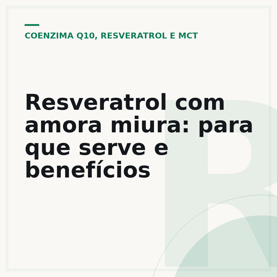 Resveratrol com amora miura: para que serve e benefícios
