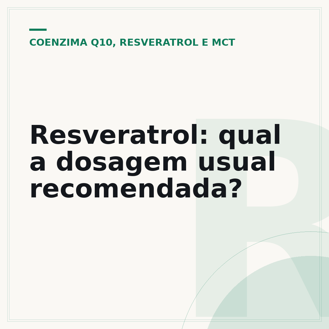 Resveratrol: qual a dosagem usual recomendada?