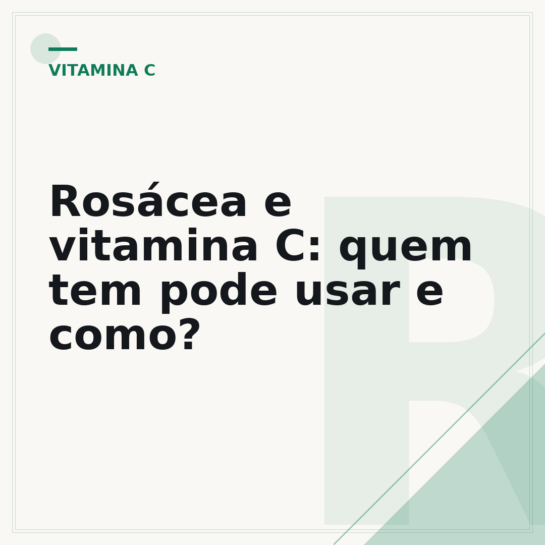 Rosácea e vitamina C: quem tem pode usar e como?