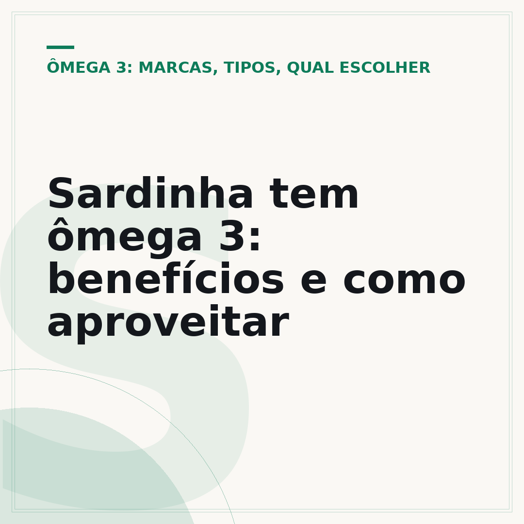 Sardinha tem ômega 3: benefícios e como aproveitar