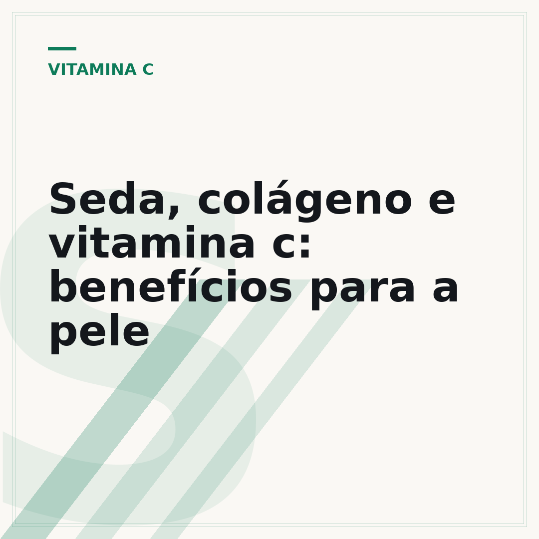 Seda, colágeno e vitamina c: benefícios para a pele
