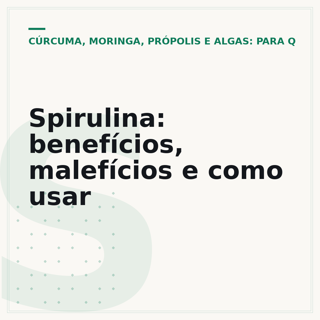 Spirulina: benefícios, malefícios e como usar