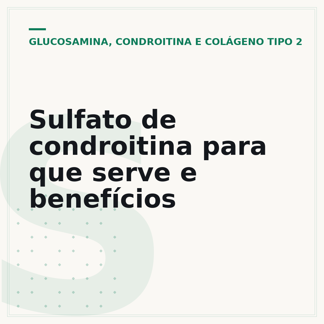 Sulfato de condroitina para que serve e benefícios