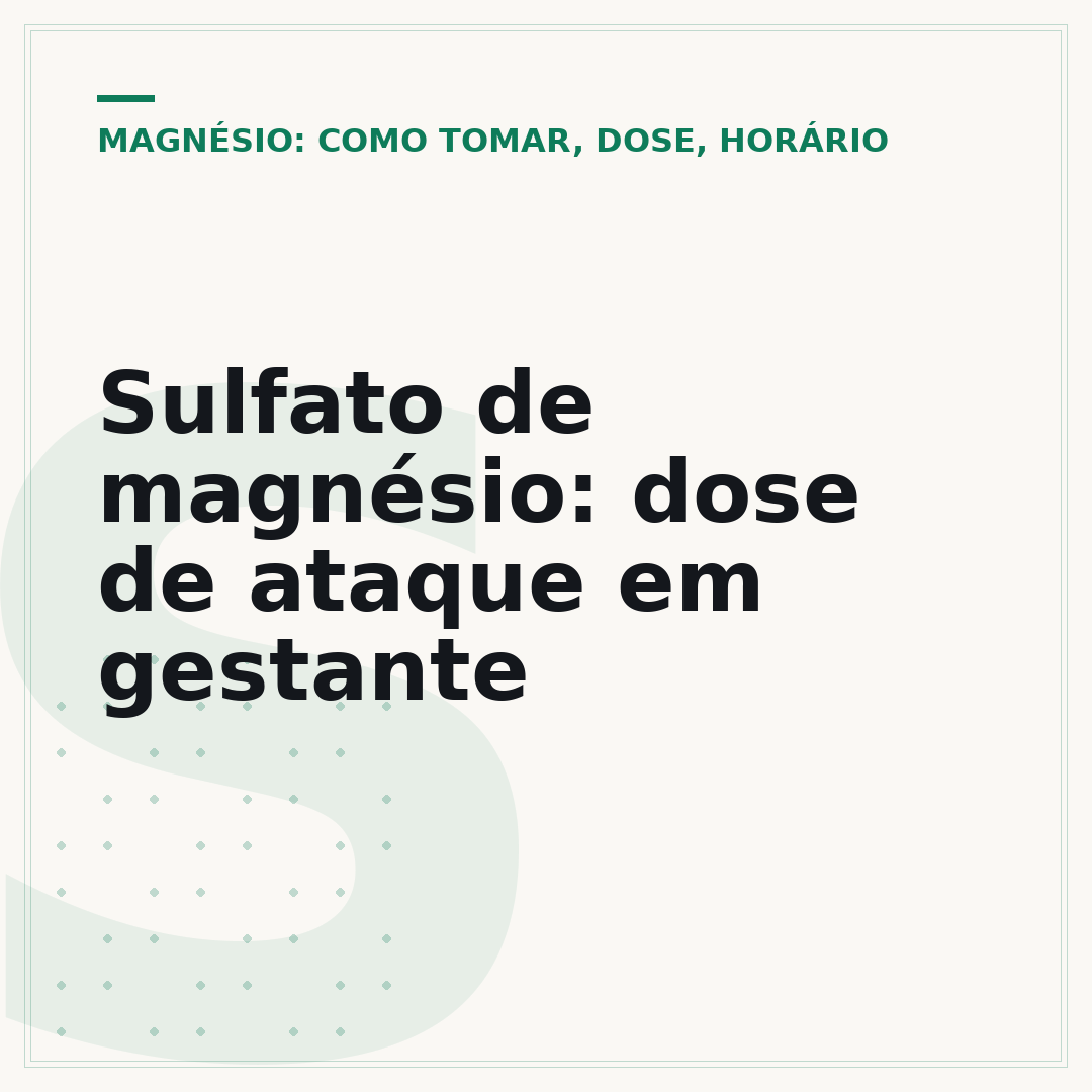 Sulfato de magnésio: dose de ataque em gestante