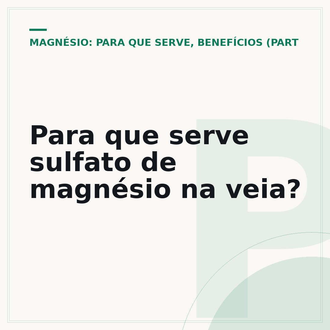 Para que serve sulfato de magnésio na veia?
