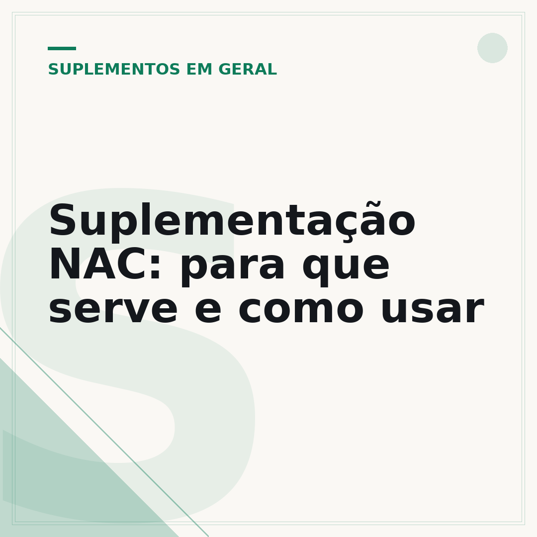 Suplementação NAC: para que serve e como usar