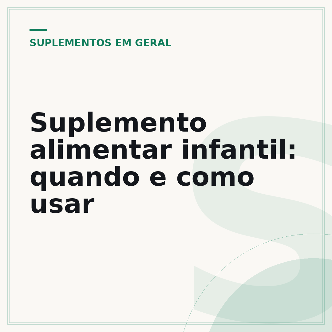 Suplemento alimentar infantil: quando e como usar