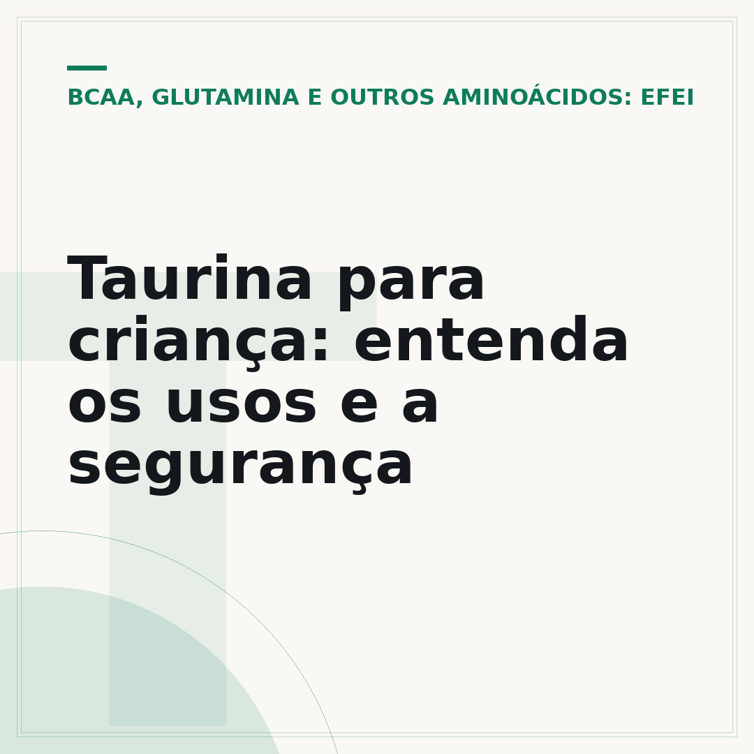 Taurina para criança: entenda os usos e a segurança