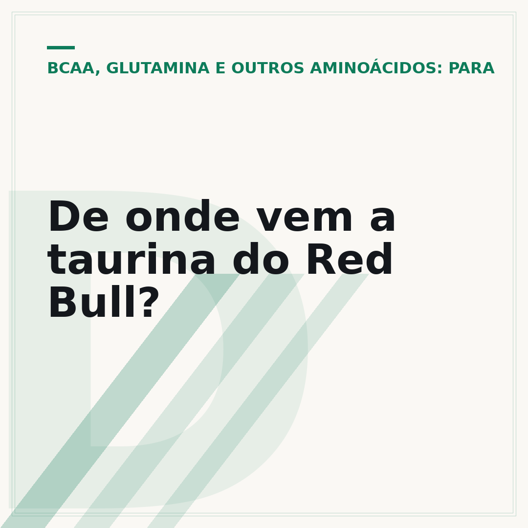 De onde vem a taurina do Red Bull?