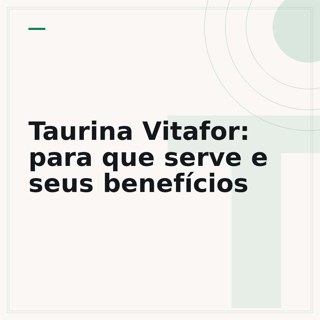 Taurina Vitafor: para que serve e seus benefícios