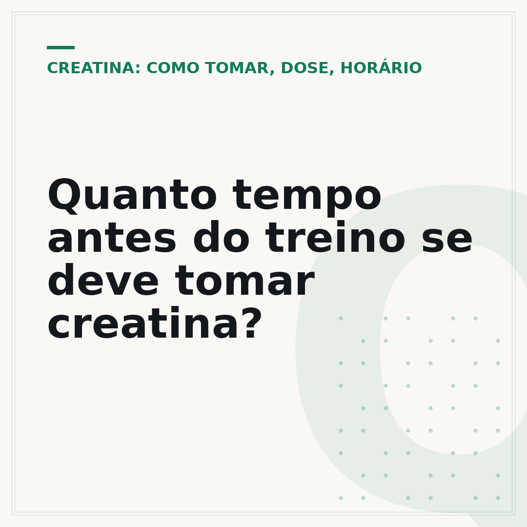 Quanto tempo antes do treino se deve tomar creatina?