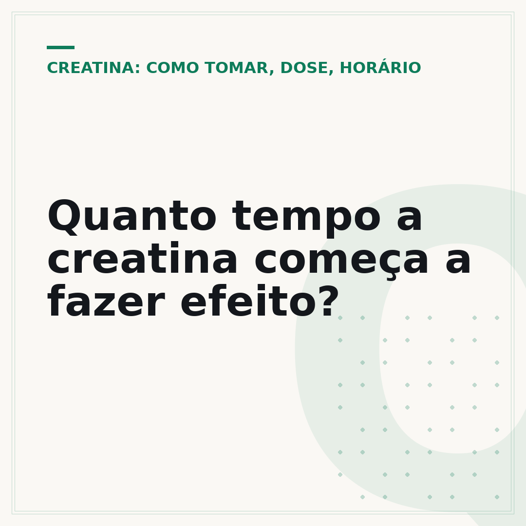 Quanto tempo a creatina começa a fazer efeito?