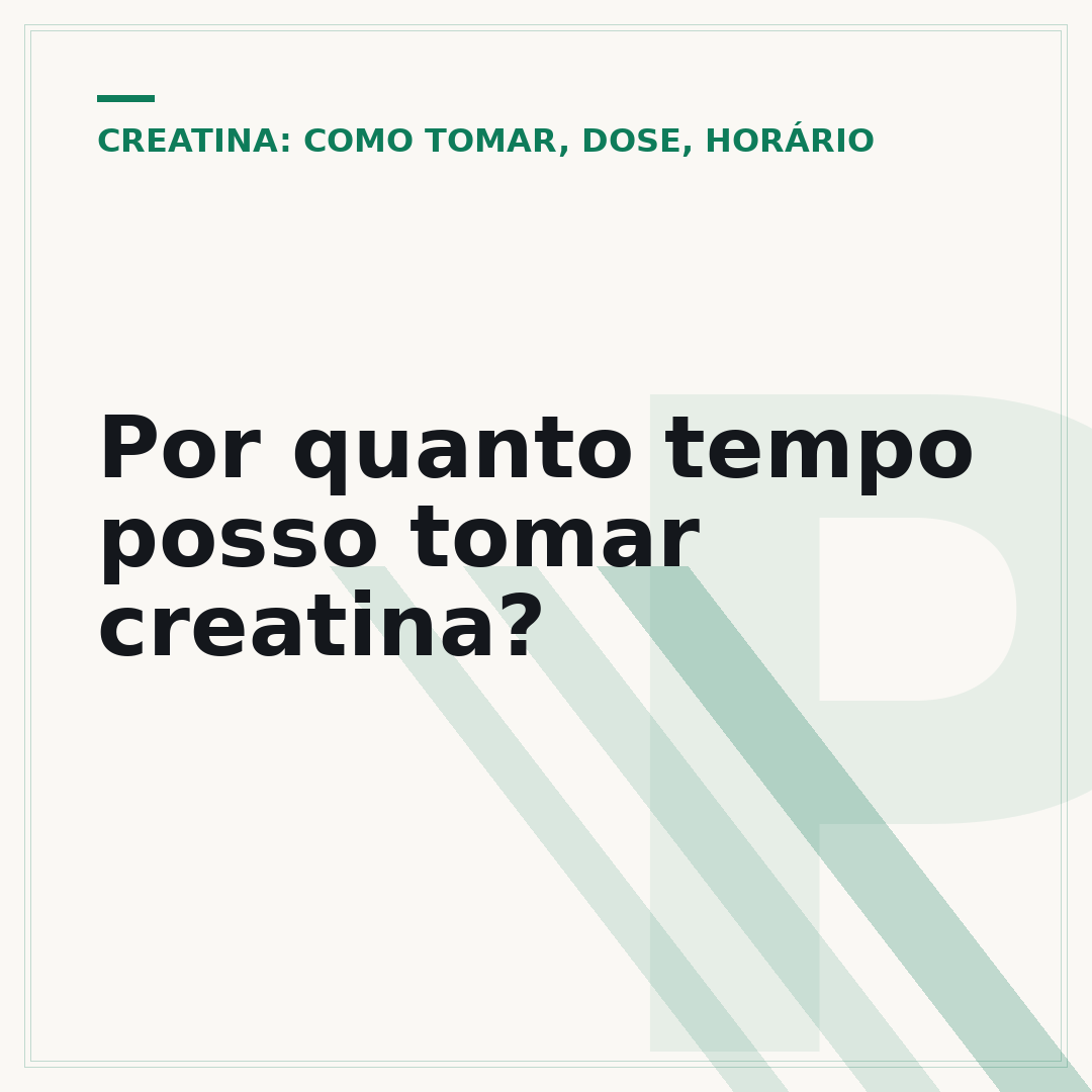 Por quanto tempo posso tomar creatina?
