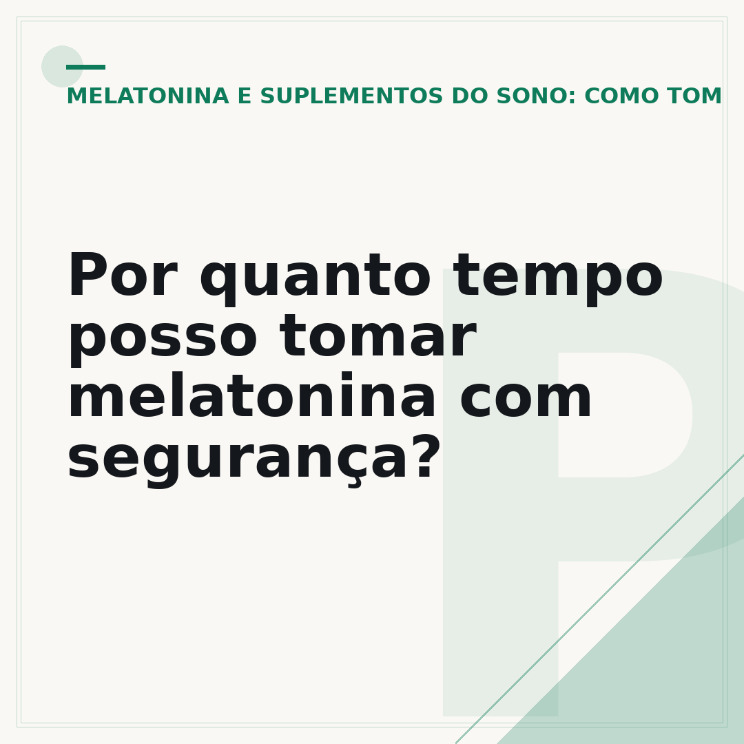 Por quanto tempo posso tomar melatonina com segurança?