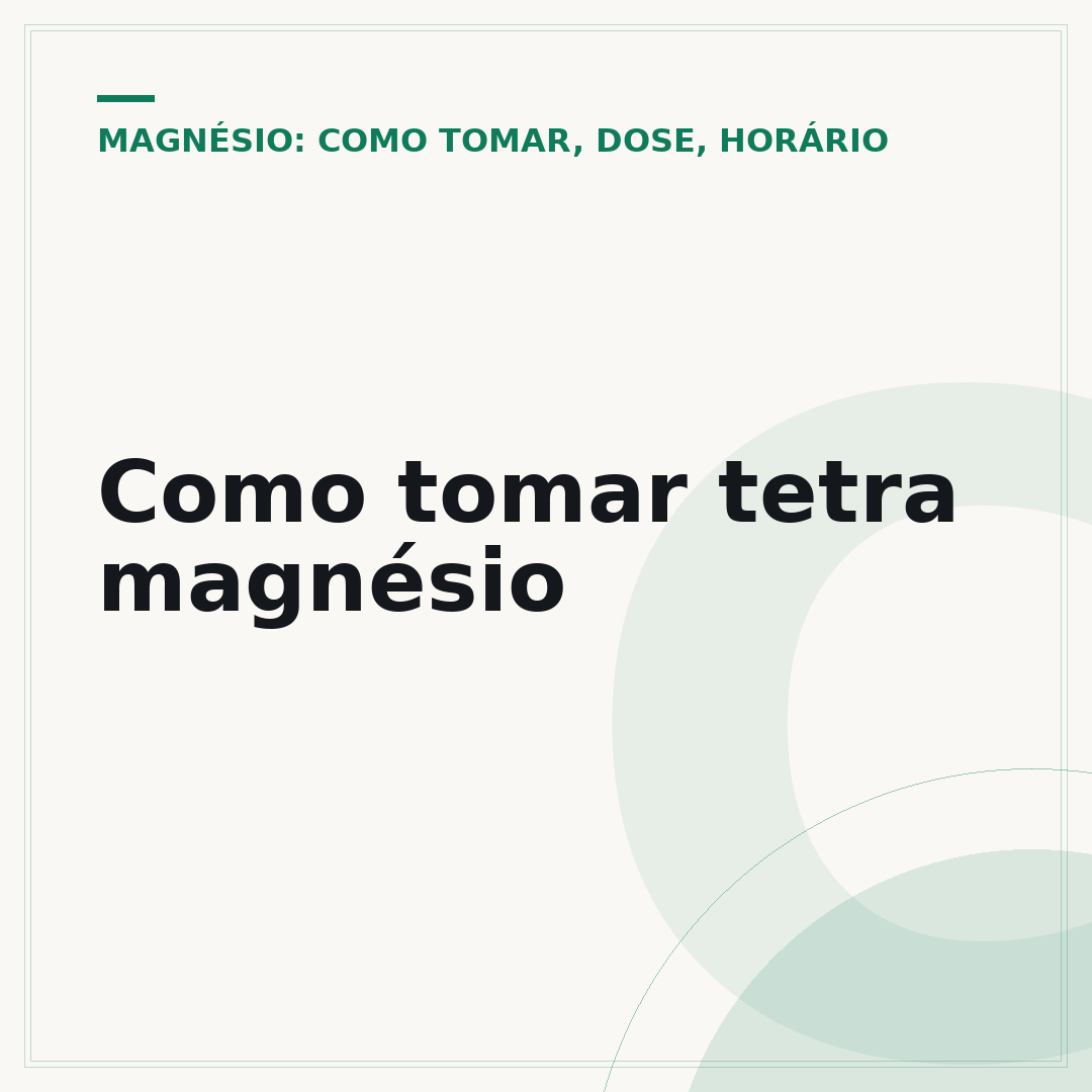 Como tomar tetra magnésio
