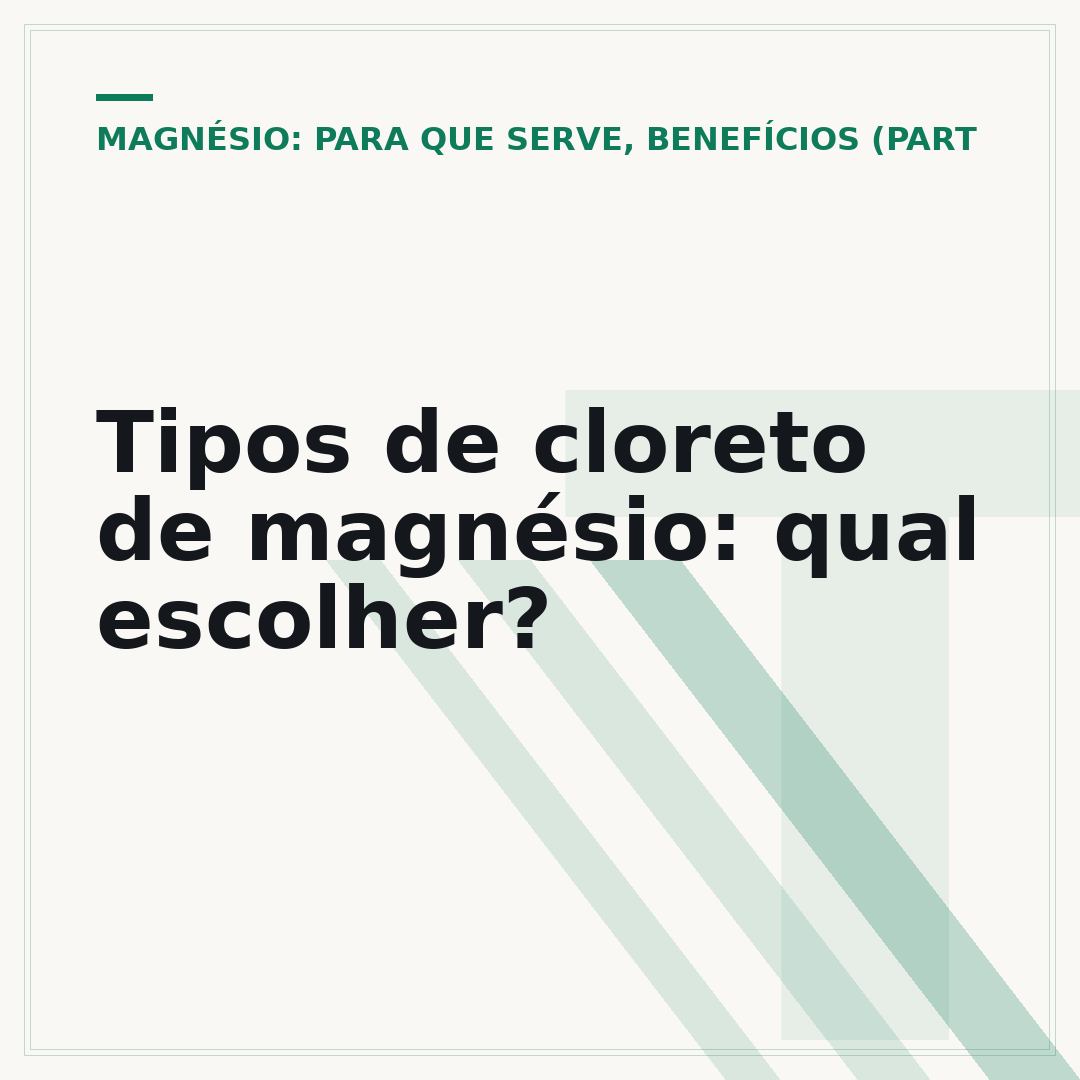 Tipos de cloreto de magnésio: qual escolher?