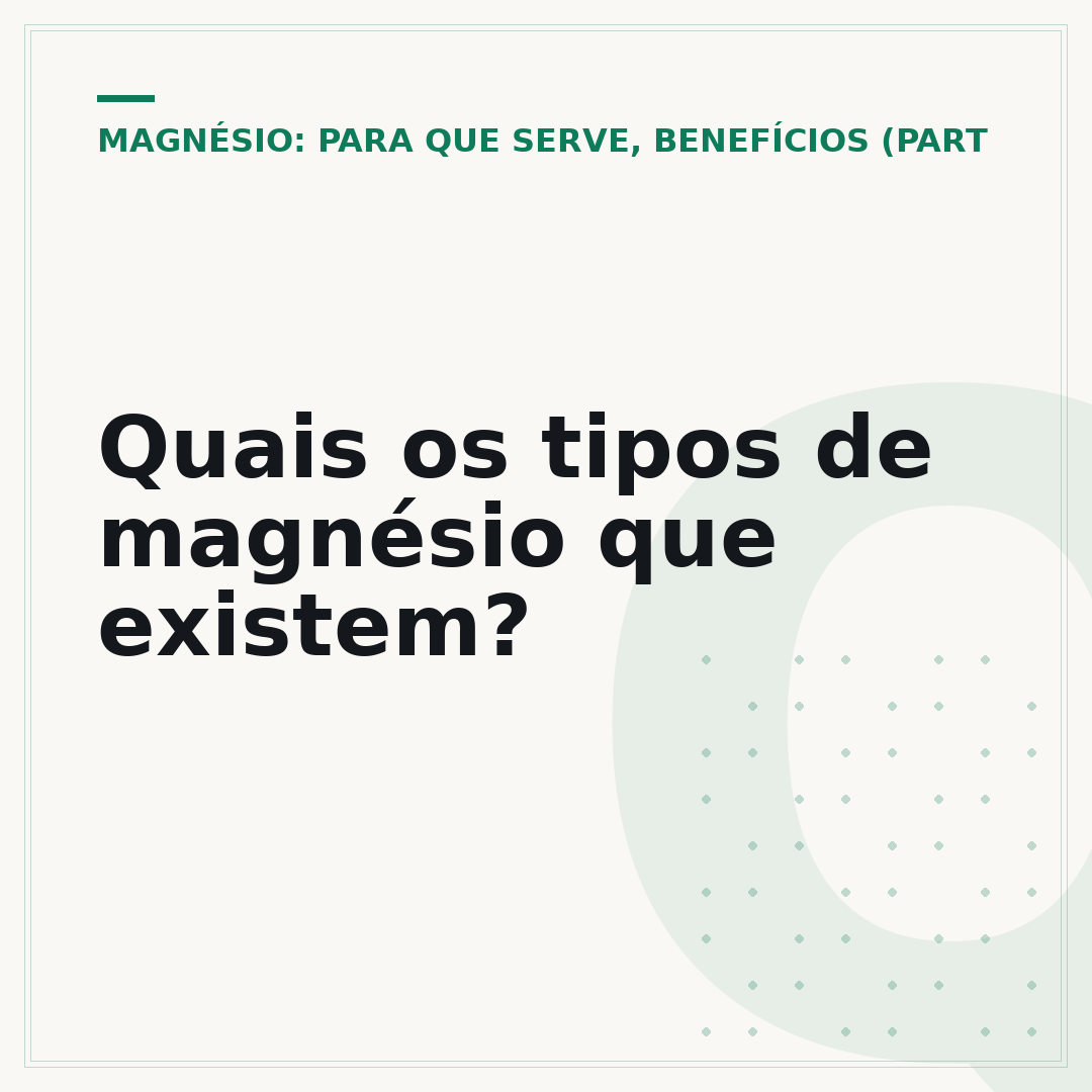 Quais os tipos de magnésio que existem?