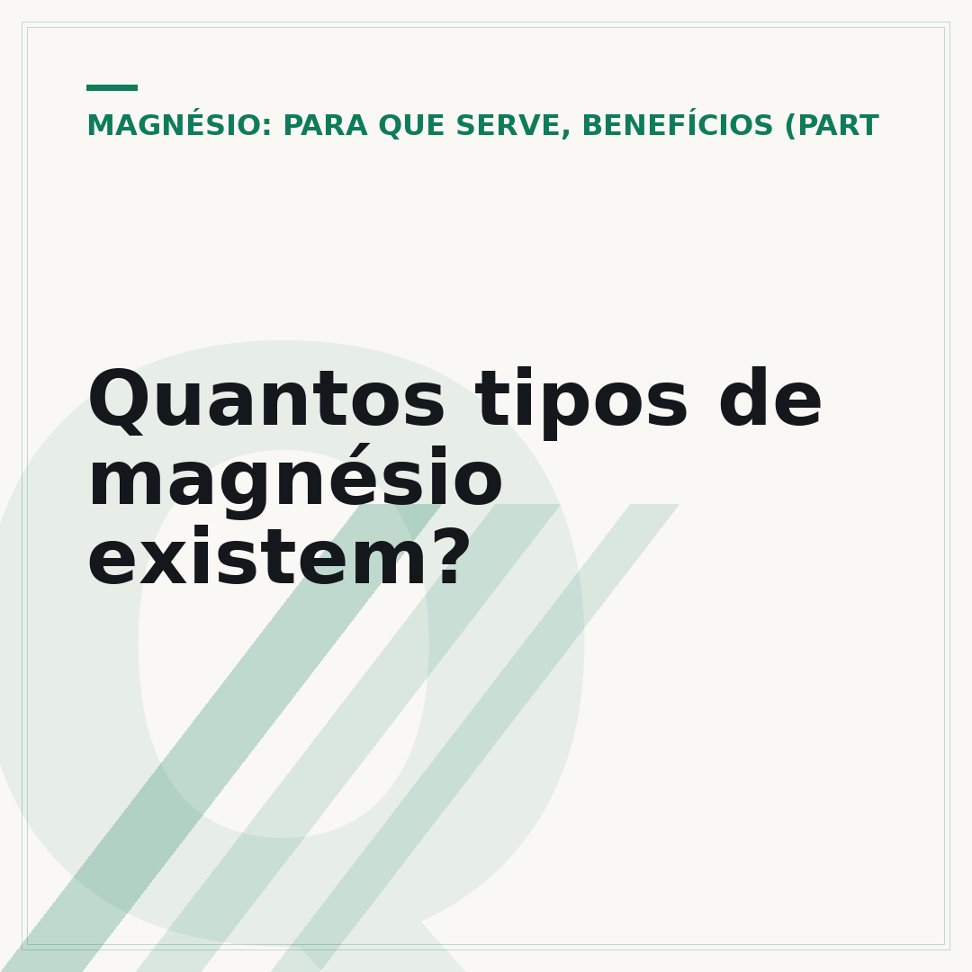Quantos tipos de magnésio existem?