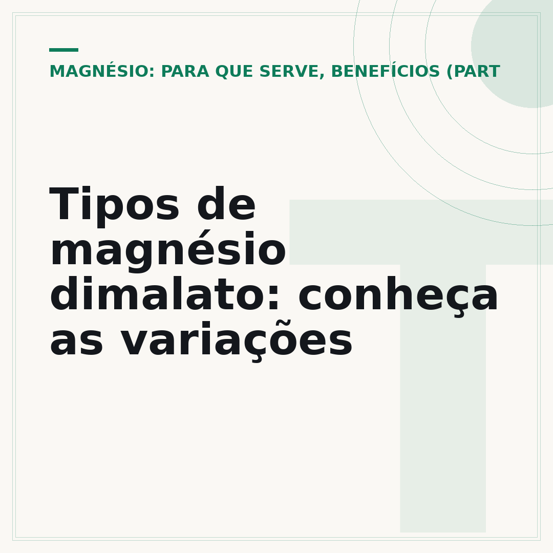 Tipos de magnésio dimalato: conheça as variações