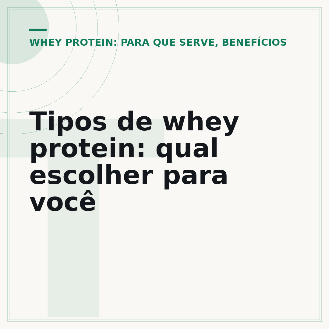 Tipos de whey protein: qual escolher para você