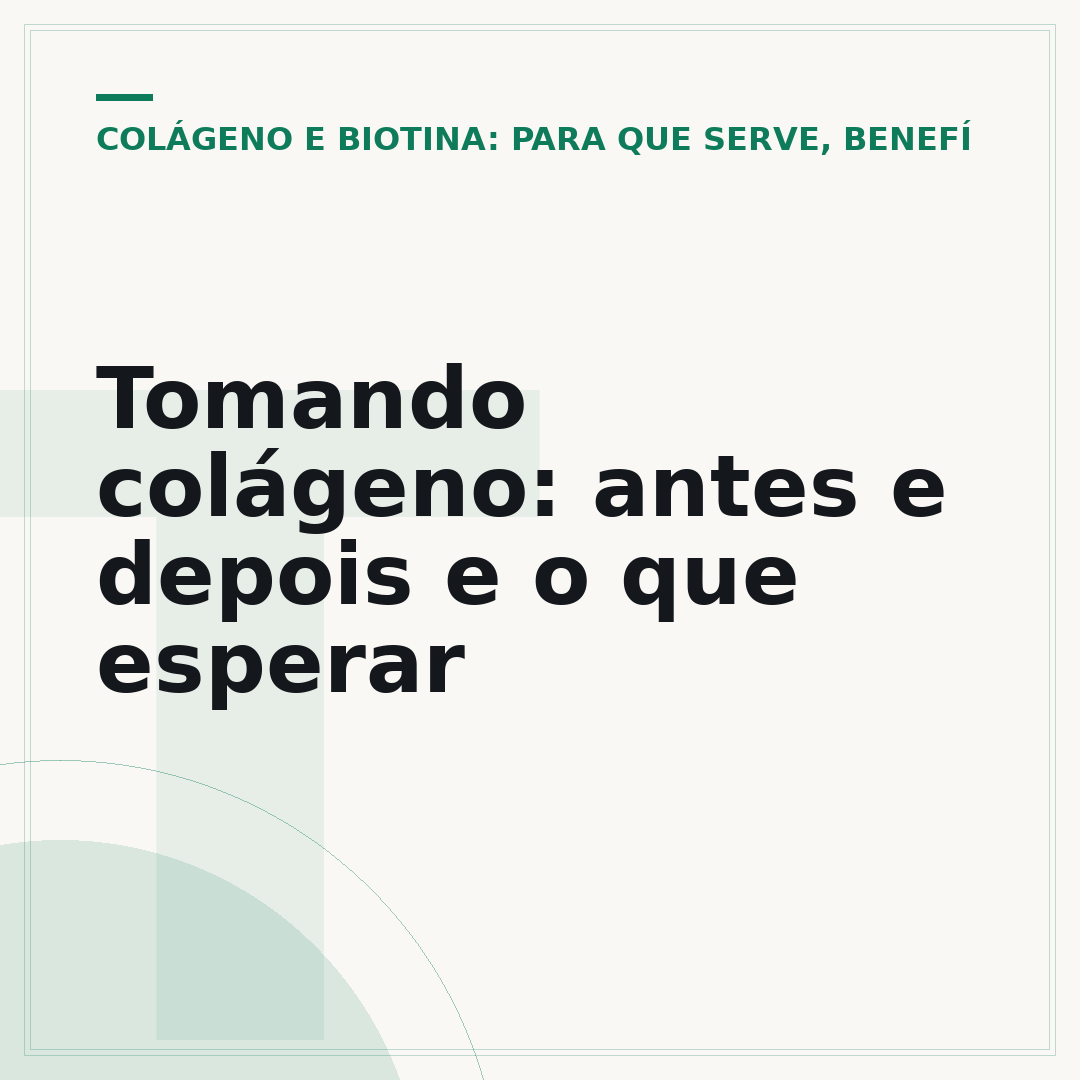 Tomando colágeno: antes e depois e o que esperar