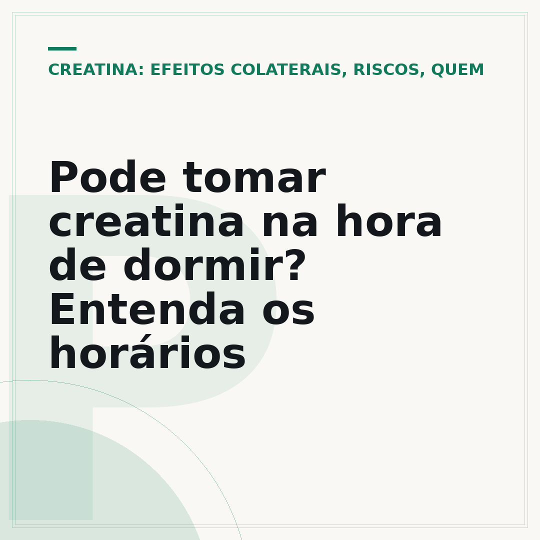 Pode tomar creatina na hora de dormir? Entenda os horários