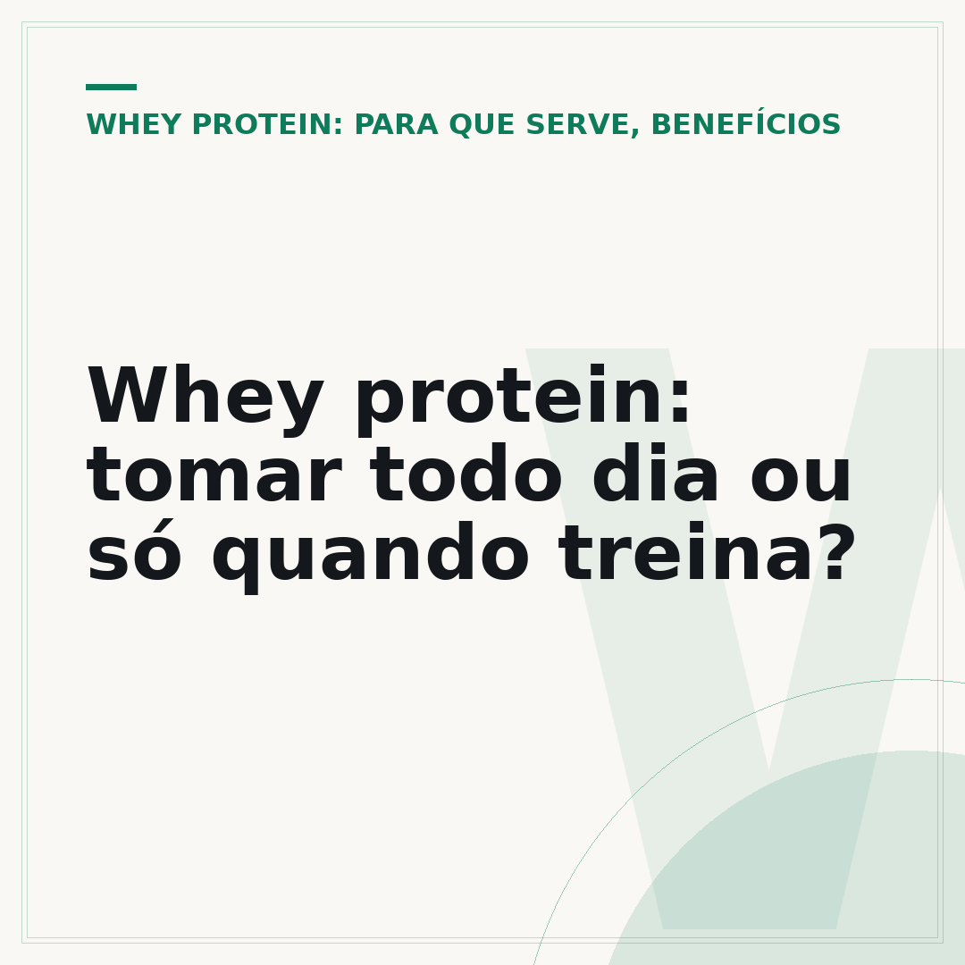 Whey protein: tomar todo dia ou só quando treina?