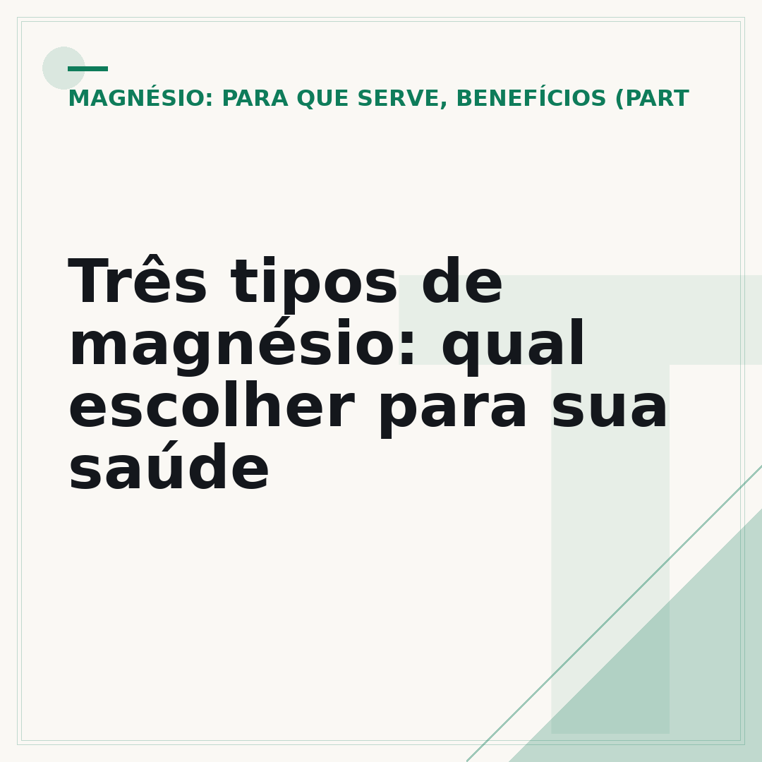 Três tipos de magnésio: qual escolher para sua saúde