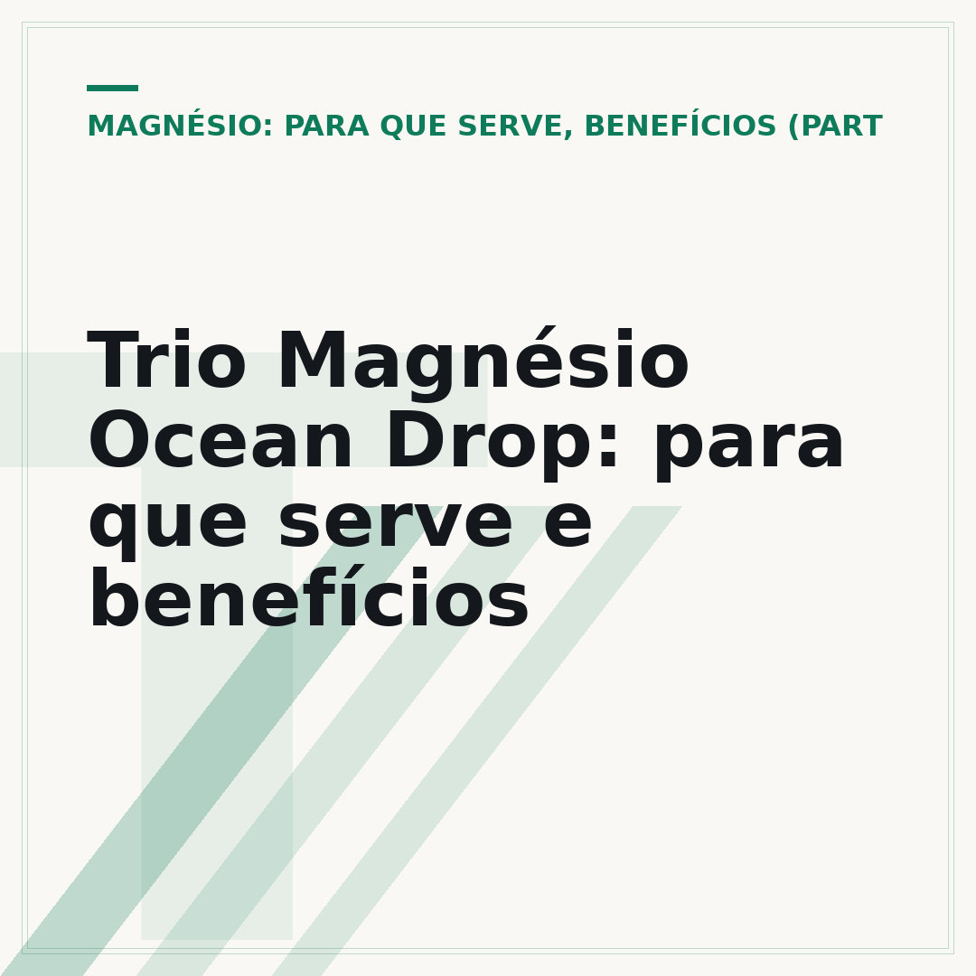 Trio Magnésio Ocean Drop: para que serve e benefícios
