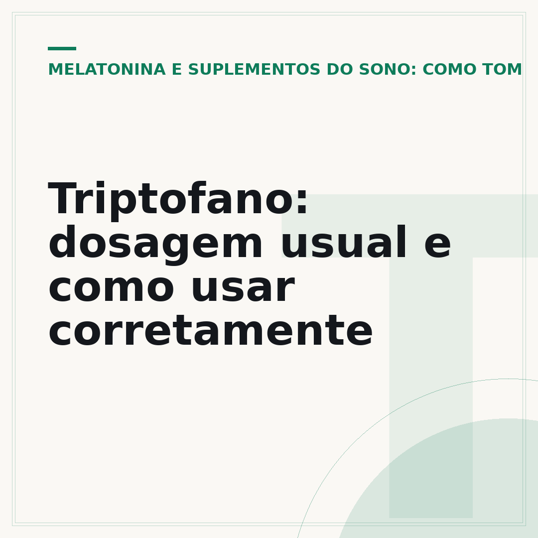 Triptofano: dosagem usual e como usar corretamente