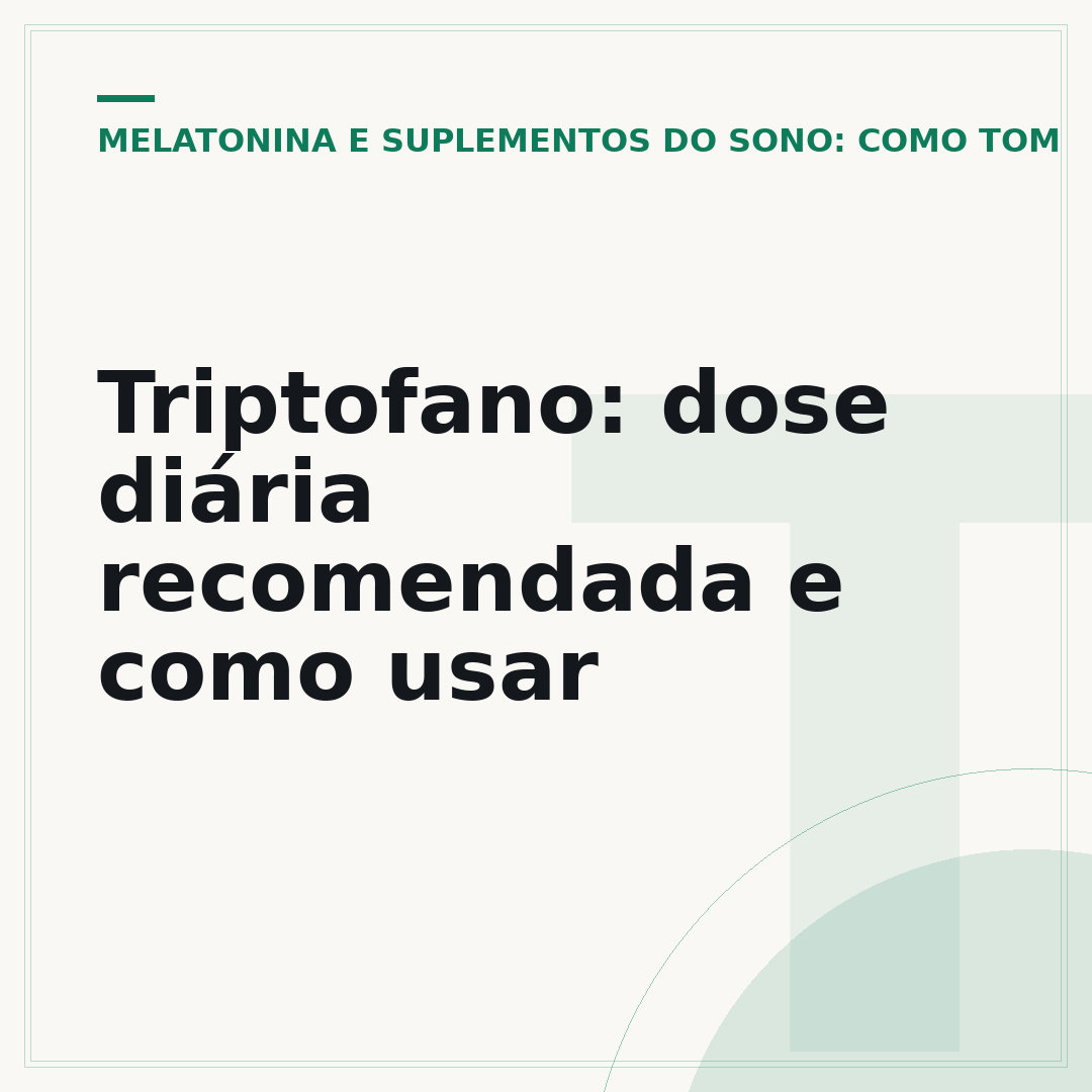 Triptofano: dose diária recomendada e como usar