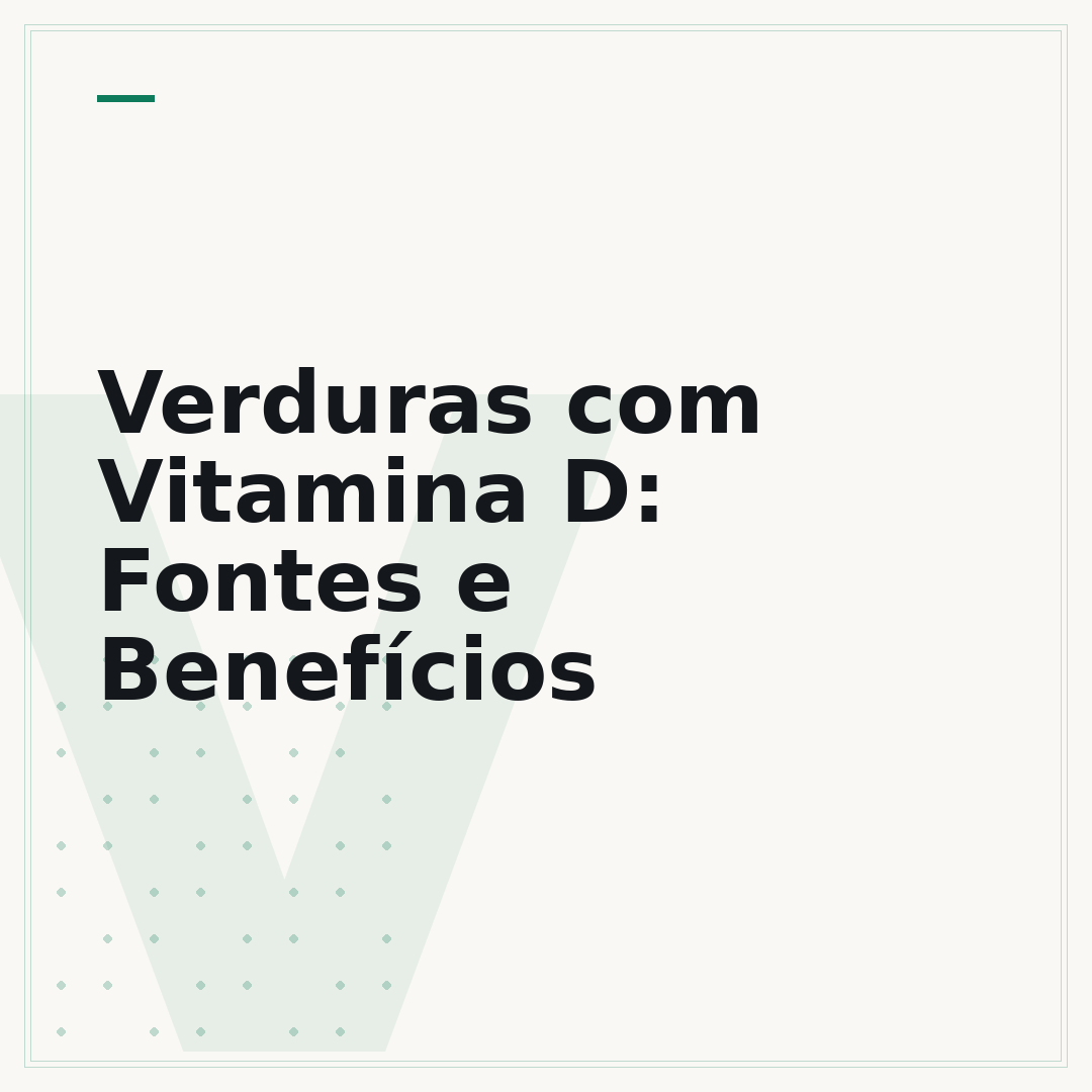 Verduras com Vitamina D: Fontes e Benefícios