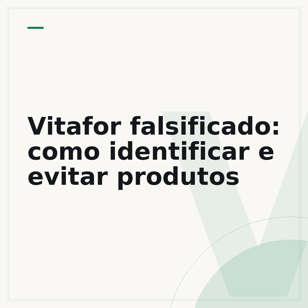 Vitafor falsificado: como identificar e evitar produtos