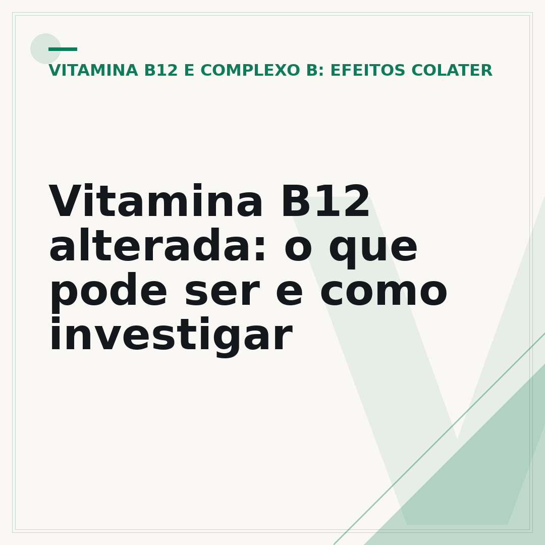 Vitamina B12 alterada: o que pode ser e como investigar