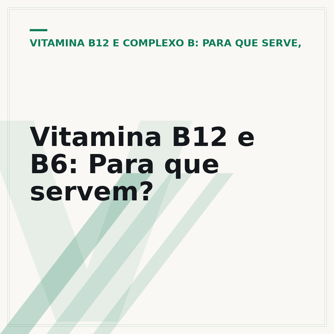 Vitamina B12 e B6: Para que servem?