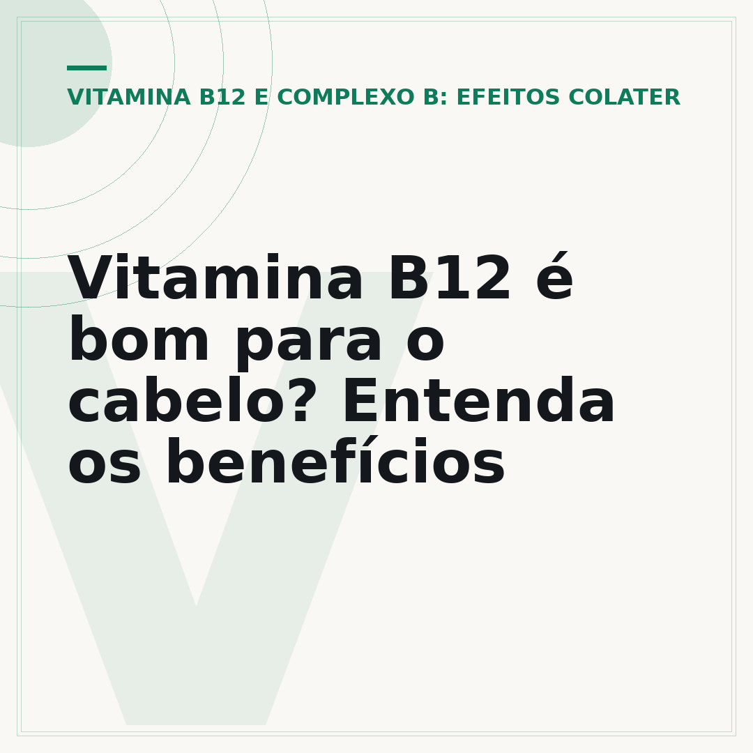Vitamina B12 é bom para o cabelo? Entenda os benefícios