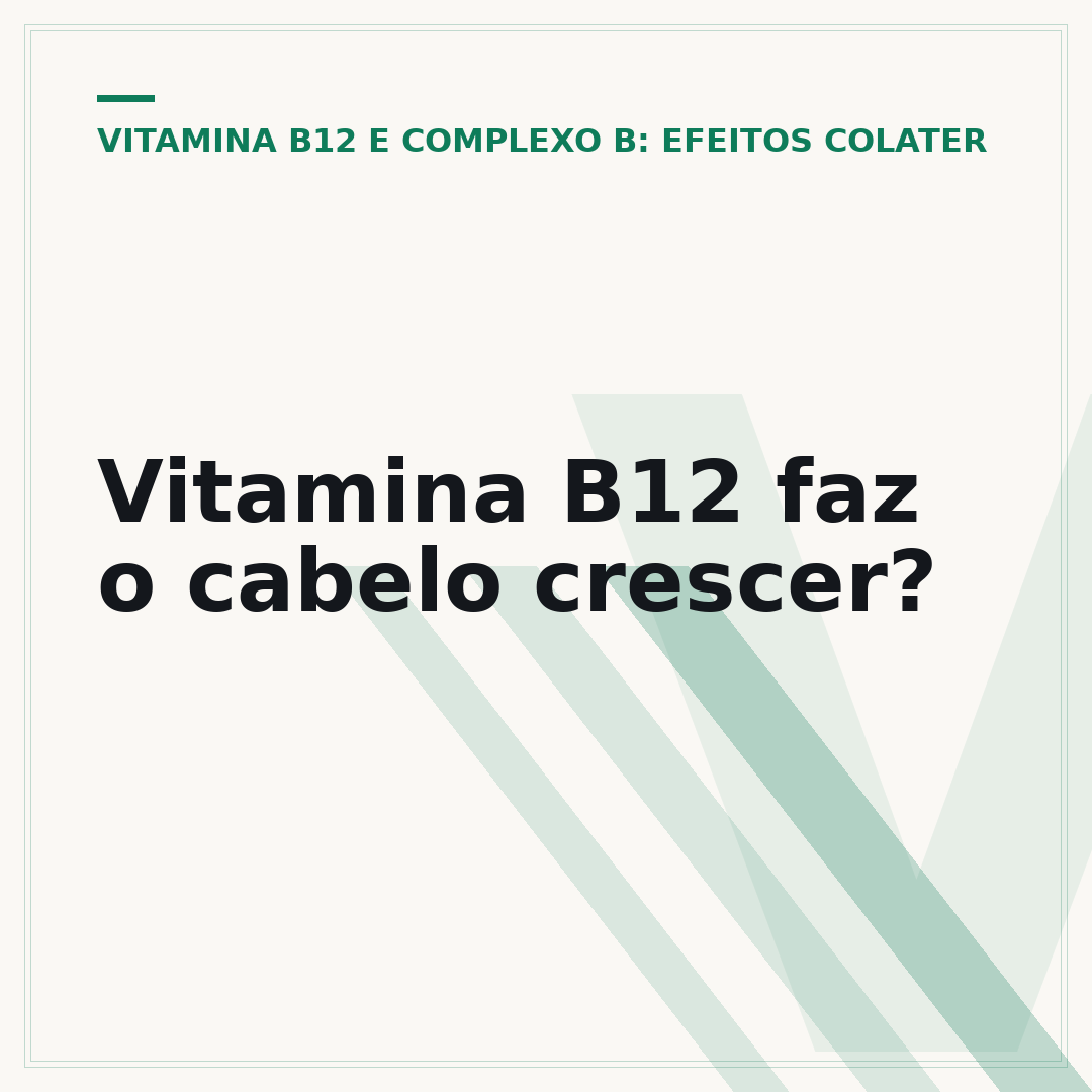 Vitamina B12 faz o cabelo crescer?