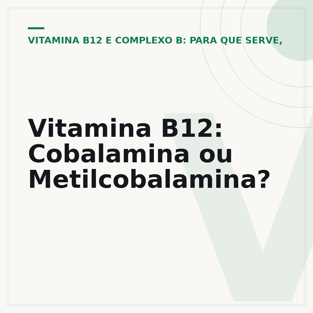 Vitamina B12: Cobalamina ou Metilcobalamina?