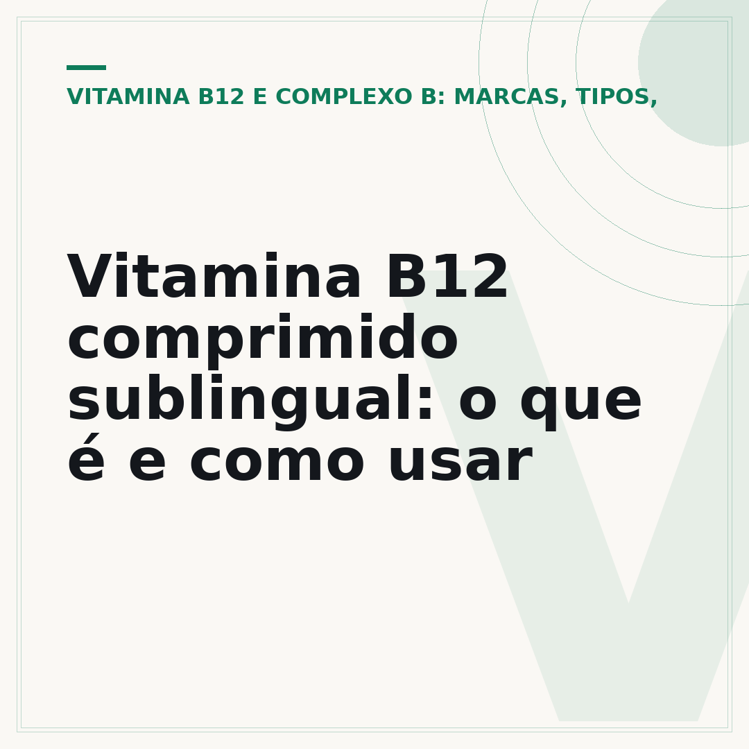 Vitamina B12 comprimido sublingual: o que é e como usar