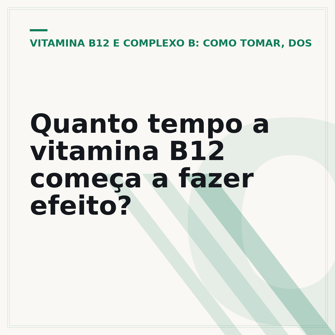 Quanto tempo a vitamina B12 começa a fazer efeito?